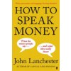 How to Speak Money How to Speak Money