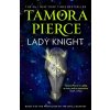 Lady Knight - Pierce, Tamora Lady Knight - Pierce, Tamora