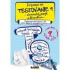 Príprava na testovanie 9 - Slovenský jazyk a literatúra - Testy pre deviatakov ZŠ a štvrtákov 8-ročného gymnázia Príprava na testovanie 9 - Slovenský jazyk a literatúra - Testy pre deviatakov ZŠ a štvrtákov 8-ročného gymnázia
