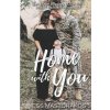Home with You: A Sweet, Single Dad, Military Romance (Jess Mastorakos)(Brožovaná) Home with You: A Sweet, Single Dad, Military Romance (Jess Mastorakos)(Brožovaná)