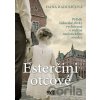 Esterčini otcové - Hana Raduličová Esterčini otcové - Hana Raduličová