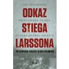 Odkaz Stiega Larssona - Po stopách vraždy Olofa Palmeho - Jan Stocklassa Odkaz Stiega Larssona - Po stopách vraždy Olofa Palmeho - Jan Stocklassa