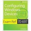 Exam Ref 70-697 Configuring Windows Devices (Andrew Bettany,Jason Kellington)(Brožovaná) Exam Ref 70-697 Configuring Windows Devices (Andrew Bettany,Jason Kellington)(Brožovaná)