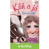 E-kniha Kůň a já - Vzácné sedlo - Oldřiška Ciprová, Lenka Němcová E-kniha Kůň a já - Vzácné sedlo - Oldřiška Ciprová, Lenka Němcová