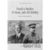 Ford a Stalin: O tom, jak žít lidsky : alternativní principy globalizace Ford a Stalin: O tom, jak žít lidsky : alternativní principy globalizace