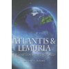 Atlantis and Lemuria: The Lost Continents Revealed Atlantis and Lemuria: The Lost Continents Revealed