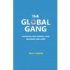 The Global Gang Running Our World and Ruining Our Lives (Paul Cudenec)(Brožovaná) The Global Gang Running Our World and Ruining Our Lives (Paul Cudenec)(Brožovaná)