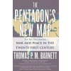 The Pentagon's New Map (Thomas P. M. Barnett)(Brožovaná) The Pentagon's New Map (Thomas P. M. Barnett)(Brožovaná)