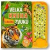Velká kniha zvuků v divočině - autor neuvedený Velká kniha zvuků v divočině - autor neuvedený