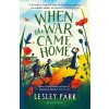 When The War Came Home (Lesley Parr)(Brožovaná) When The War Came Home (Lesley Parr)(Brožovaná)