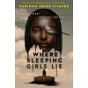 Where Sleeping Girls Lie Where Sleeping Girls Lie