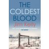 The Coldest Blood - Jim Kelly The Coldest Blood - Jim Kelly