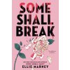 Some Shall Break (Marney,Ellie)(Pevná) Some Shall Break (Marney,Ellie)(Pevná)