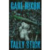 The Tally Stick - Carl Nixon The Tally Stick - Carl Nixon