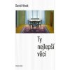 Ty nejlepší věci - David Hrbek Ty nejlepší věci - David Hrbek