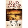 Ride The River (Louis Ľamour)(Brožovaná) Ride The River (Louis Ľamour)(Brožovaná)