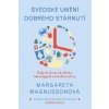 Švédské umění dobrého stárnutí - Margareta Magnussonová
