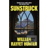 Sunstruck (William Rayfet Hunter) Sunstruck (William Rayfet Hunter)