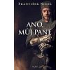 Ano, můj pane - František Niedl Ano, můj pane - František Niedl