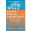 Immersive Multimodal Interactive Presence (Angelika Peer,Christos Giachritsis)() Immersive Multimodal Interactive Presence (Angelika Peer,Christos Giachritsis)()