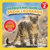 The Nature Kid's Guide to Snow Leopards The Nature Kid's Guide to Snow Leopards