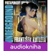 Underground - František Kotleta Underground - František Kotleta