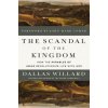 The Scandal of the Kingdom (WILLARD DALLAS)(Pevná) The Scandal of the Kingdom (WILLARD DALLAS)(Pevná)