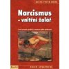 Narcismus - vnitřní žalář - Heinz-Peter Röhr Narcismus - vnitřní žalář - Heinz-Peter Röhr