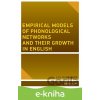 Empirical models of phonological networks and their growth in English - Eva Maria Luef
