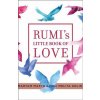 Rumi's little book of Love (Maryam Mafi,Azima Melita Kolin)(Brožovaná) Rumi's little book of Love (Maryam Mafi,Azima Melita Kolin)(Brožovaná)