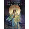 WHEN WOMEN HAD WINGS TAROT DECK WHEN WOMEN HAD WINGS TAROT DECK