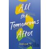 All the Tomorrows After - Joanne Yi All the Tomorrows After - Joanne Yi