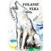 Volanie vlka - Werner J.Egli Volanie vlka - Werner J.Egli