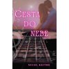 Cesta do nebe - Nicol Keithe Cesta do nebe - Nicol Keithe