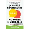 Myslite rýchlejšie, hovorte múdrejšie - Matt Abrahams