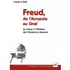 Freud, de l'Acropole au Sinaï Freud, de l'Acropole au Sinaï