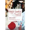 Tokyo Junkie - Robert Whiting Tokyo Junkie - Robert Whiting