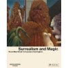 Surrealism and Magic Enchanted Modernity /anglais (PEGGY GUGGENHEIM MUS)(Pevná) Surrealism and Magic Enchanted Modernity /anglais (PEGGY GUGGENHEIM MUS)(Pevná)
