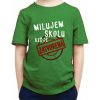 Fajntričko Kids Detské tričko - Milujem školu, keď je zatvorená, Farba zelená, Strih/ Variant UNISEX Fajntričko Kids Detské tričko - Milujem školu, keď je zatvorená, Farba zelená, Strih/ Variant UNISEX
