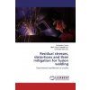 Residual stresses, distortions and their mitigation for fusion welding (Debabrata Podder,Nisith Ranjan Mandal,Sreekanta Das)(Brožovaná) Residual stresses, distortions and their mitigation for fusion welding (Debabrata Podder,Nisith Ranjan Mandal,Sreekanta Das)(Brožovaná)