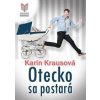 Otecko sa postará - Krausová Karin Otecko sa postará - Krausová Karin
