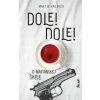 Dole! Dole! - Martin Kasarda Dole! Dole! - Martin Kasarda