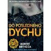Do posledného dychu - Robert Bryndza Do posledného dychu - Robert Bryndza