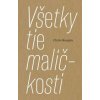 Všetky tie maličkosti - Claire Keegan Všetky tie maličkosti - Claire Keegan