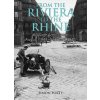 From the Riviera to the Rhine (Simon Forty,Leo Marriott)(Pevná) From the Riviera to the Rhine (Simon Forty,Leo Marriott)(Pevná)