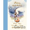Nikdy nezabúdaj - Charlie Mackesy Nikdy nezabúdaj - Charlie Mackesy