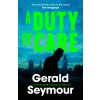 Duty of Care (Gerald Seymour)(Brožovaná) Duty of Care (Gerald Seymour)(Brožovaná)