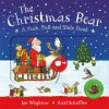 The Christmas Bear: A Push, Pull and Slide Book The Christmas Bear: A Push, Pull and Slide Book