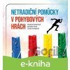 E-kniha Netradiční pomůcky v pohybových hrách - Jaroslav Kupr, Pavlína Kuderová, Lenka Knopová E-kniha Netradiční pomůcky v pohybových hrách - Jaroslav Kupr, Pavlína Kuderová, Lenka Knopová
