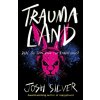 Traumaland - Josh Silver Traumaland - Josh Silver